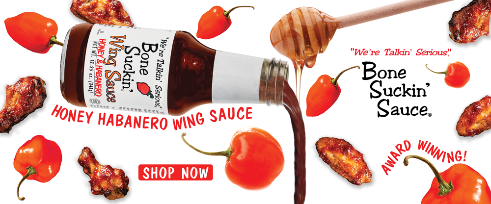 Bone Suckin'Honey and Habanero Wing Sauce ad