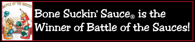 Bone Suckin' Sauce is the Winner of Battle of the Sauces!